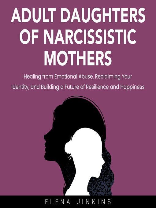 Title details for Adult Daughters of Narcissistic Mothers by Elena Jinkins - Wait list